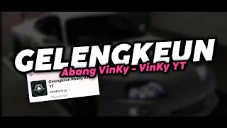 gelengkeun abang vinky vinky yt