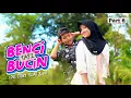 BENCI TAPI BUCIN ~ PART 6