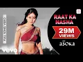 Download Lagu Raat Ka Nasha Full Video - Asoka | Shah Rukh Khan,Kareena | K.S. Chithra | Gulzar | Anu Malik