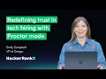 Redefining trust in tech hiring with Proctor mode Emily Campbell VP of Design HackerRank