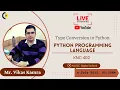 TYPE CONVERSION IN PYTHON PYTHON PROGRAMMING LANGUAGE MR VIKAS KAMRA AKGEC