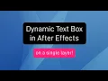 How to make a dynamic text box in After Effects