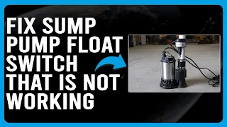 How To Fix Sump Pump Float Switch That Is Not Working Easy Fix For A Sump Pump That Is Not Working