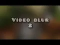 Download Lagu Video blur 2
