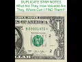 DUPLICATE STAR NOTES - What Are They How Valuable Are They Where Can I Find This Currency