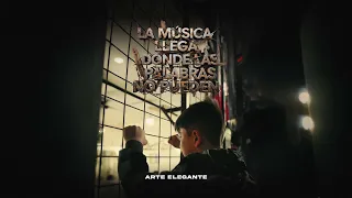 Arte Elegante - La música llega donde las palabras no pueden (Video Oficial)