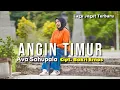 Lagu Angin Timur - Ava Sahupala || Lagu Joget Terbaru (Official Music Video)