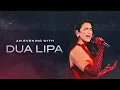 Download Lagu Dua Lipa - These Walls (Live from the Royal Albert Hall) [Official Performance Video]