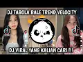 Download Lagu DJ TABOLA BALE TREND VELOCITY VIRAL TIKTOK TERBARU 2025 YANG KALIAN CARI !