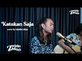 Katakan Saja - Valdy Nyonk ( Cover by Zinidin Zidan )