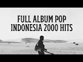 Download Lagu Full album pop indonesia 2000 hits