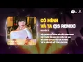 Lagu Có Mình Và Ta Remix (Bản Tiktok Giọng Nữ) - Nguyễn Vĩ | Một Sương Hai Nắng Dãi Dầu Cùng Nhau