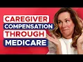 Can You Get PAID By Medicare as a Caregiver
