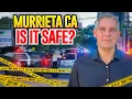 Murrieta CA Safest Cities in California Is Murrieta Safe