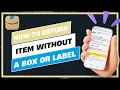 How to Return an Amazon Item Without a Box or Label 2026 Guide