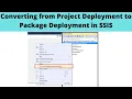 54 Converting from Project Deployment to Package Deployment