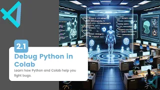 Module 2 Lesson 1 - Debug Python in Colab