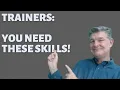 Six MUST HAVE Skills for Corporate Trainers