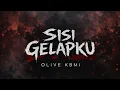 Lagu Sisi Gelapku - OLIVER KBMI | official Lyrics video 