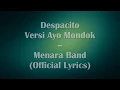 Download Lagu Despacito versi Ayo Mondok - Menara Band (Official Lyrics)