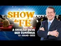 Download Lagu Show da Fé | A oração deve ser contínua