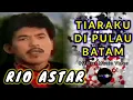Download Lagu TIARAKU DI PULAU BATAM - RIO ASTAR (OFFICIAL MUSIC VIDEO)