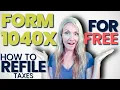 How To Resubmit A Tax Return How To E-file Amended Taxes FORM 1040X For FREE
