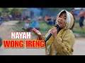 Download Lagu NAYAH - WONG IRENG | SINGA DANGDUT PUTRA PA'I MUDA (PPM) LIVE PLAWANGAN