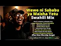 Powerful Swahili Worship Mix Vol. 1 | Wewe ni Sababu ya maisha yetu, Wewe ni Mungu,