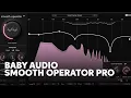 Baby Smooth Operator Pro More Features Controls