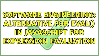 Software Engineering Alternative for eval in javascript for expression evaluation