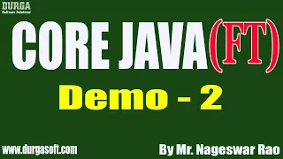 CORE JAVA Fast Track tutorials Demo - 2 by Mr Nageswar Rao On 29-12-2020 10 30AM