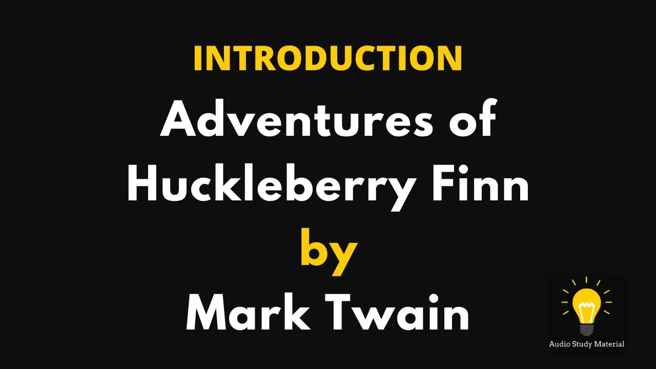 Adventures of Huckleberry Finn Introduction