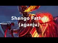 Download Lagu SHANGO(flash of lightning:with fear do we worship our father)