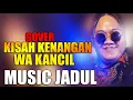 Download Lagu KISAH KENANGAN- COVER - WA KANCIL - DALAS VERSION - DANGDUT LAWAS