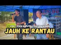 Download Lagu LAGU DAERAH JAMBI - JAUH KE RANTAU‼️VOC : YOGI FEAT MUSLIMIN