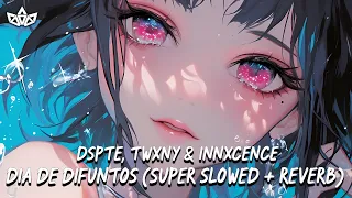 DSPTE TWXNY INNXCENCE DIA DE DIFUNTOS Super Slowed Reverb PHONK  DSPTE TWXNY INNXCENCE DIA DE DIFUNTOS Super Slowed Reverb PHONK