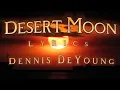 Download Lagu Desert Moon - Dennis De Young  (lyrics)