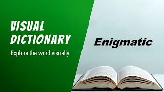 Enigmatic Meaning Enigmatic Definition Enigmatic Pronunciation Visual Dictionary