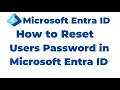9 How to Reset Users Password in Microsoft Entra ID