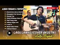 Download Lagu LUTFI RIYADI COVER TERBAIK | DISINI DIBATAS KOTA INI || DISAAT KAU HARUS MEMILIH || LAGU NOSTALGIA