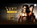 Lagu Veer All Songs | Salman Khan, Zareen | Surili Akhiyon Wale, Salaam Aaya, Meherbaniyan | Sajid-Wajid