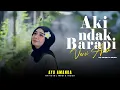 Download Lagu Ayu Amanda - Aki Ndak Barapi (Official Music Video) | Versi Aceh