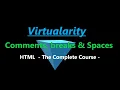 HTML - The Complete Course 6 Comments Line Breaks Spaces