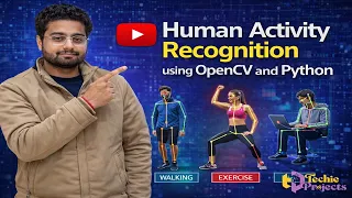 Human Activity Recognition using OpenCV and Python Machine Learning Engineering Projects