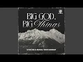 Download Lagu Big God Big Things (Live)