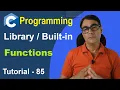 Library or Built-in Functions in C Programming C program functions C Language Tutorial - 85