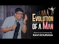Lagu Evolution of A Man | Standup comedy by Ravi Khurana | 2025