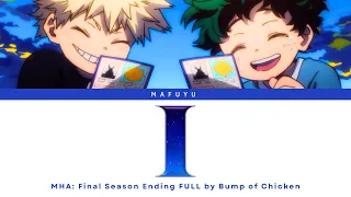 My Hero Academia Final Season Ending FULL I By BUMP OF CHICKEN Lyrics Kan Rom Eng 