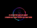 Download Lagu dj old better have my money x damon ucil fynky tiktok full bass viral